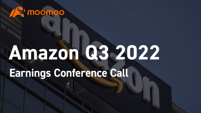 亚马逊 2022 年第三季度财报电话会议