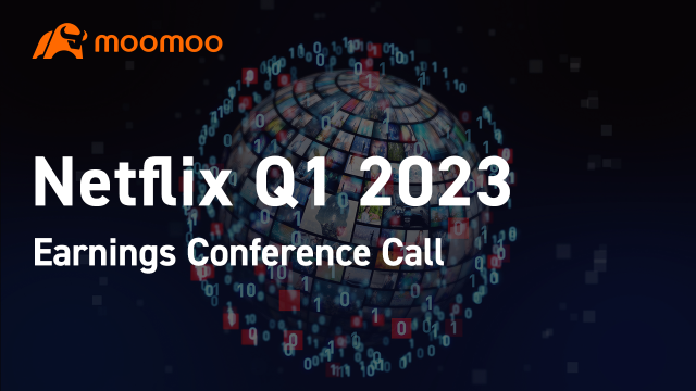 奈飞 2023 Q1 earnings conference call