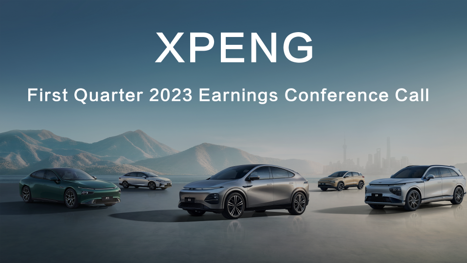 XPENG First Quarter 2023 Earnings Conference Call