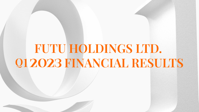 富途2023年第一季度收益电话会议