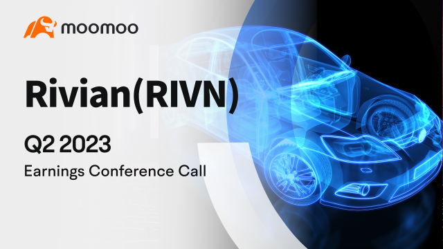 Rivian Q2 2023 earnings conference call