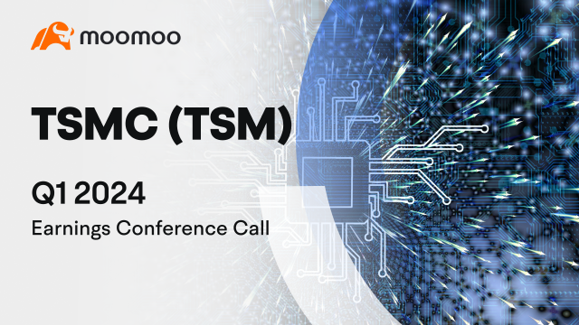 TSMC 2024年第一季度业绩电话会