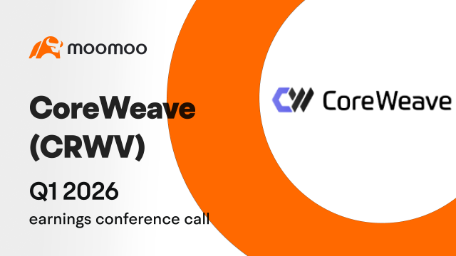 CoreWeave 2026年第一季度财报电话会议