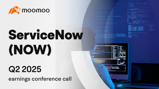 ServiceNow 2025 年第二季度业绩电话会