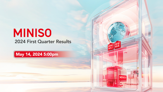 MINISO 2024 First Quarter Results